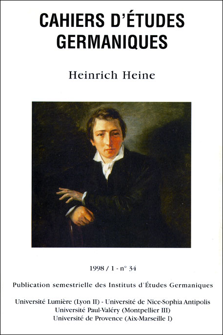 Heinrich Heine. Actes des colloques internationaux d’Aix-en-Provence et de Montpellier, 5-6 décembre 1997. (Cahiers d’Etudes Germaniques, 34)