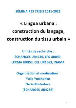 <strong>SÉMINAIRES CRISIS 2021/2022</strong> « Lingua urbana : construction du langage, construction du tissu urbain »